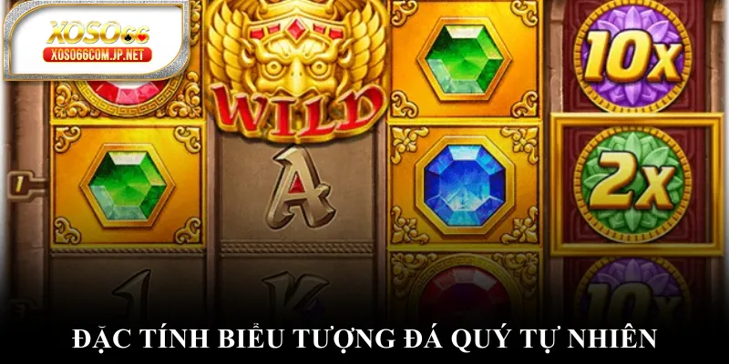 Đặc tính biểu tượng đá quý tự nhiên