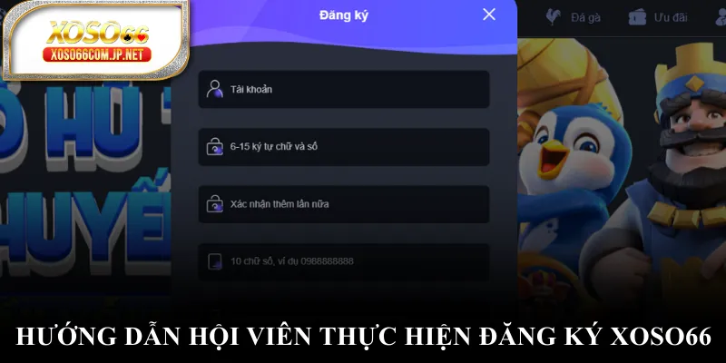 Hướng dẫn hội viên thực hiện đăng ký XOSO66 Hướng dẫn hội viên thực hiện đăng ký XOSO66