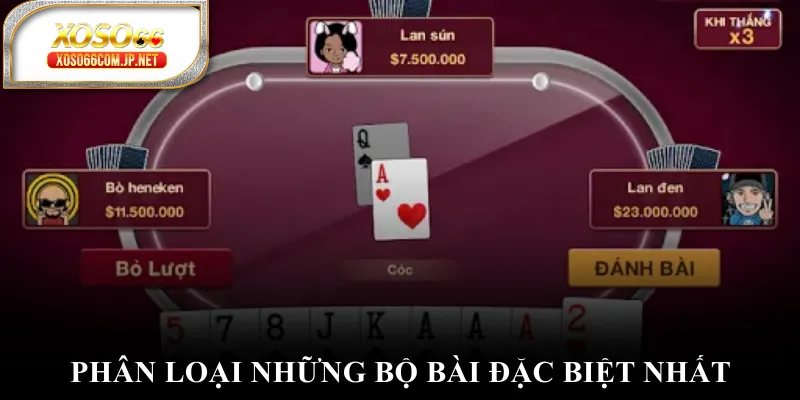 Phân loại những bộ bài đặc biệt nhất