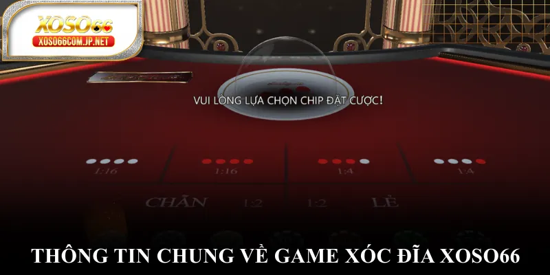 Thông tin chung về game xóc đĩa XOSO66