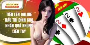 Tiến Lên Online Đấu Trí Đỉnh Cao Nhận Quà Khủng Liền Tay